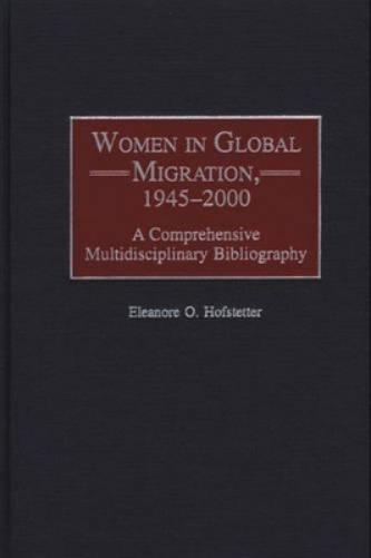 Women in Global Migration, 1945-2000