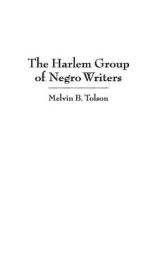 The Harlem Group of Negro Writers, By Melvin B. Tolson