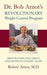 Dr. Bob Arnot's Revolutionary Weight Control Program