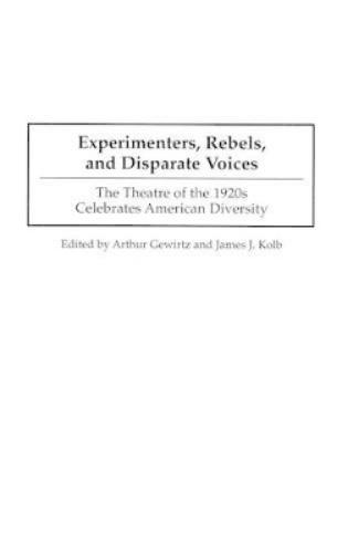 Experimenters, Rebels, and Disparate Voices