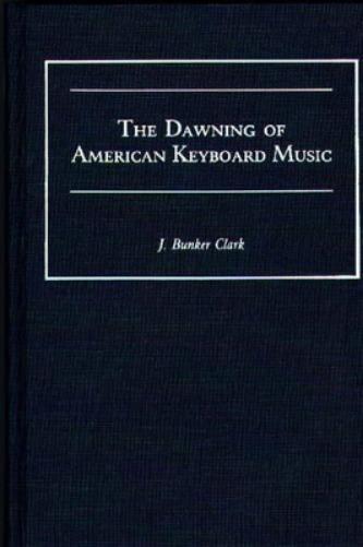 The Dawning of American Keyboard Music