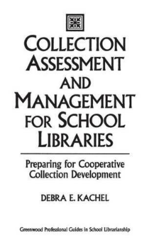 Collection Assessment and Management for School Libraries