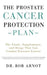 The Prostate Cancer Protection Plan