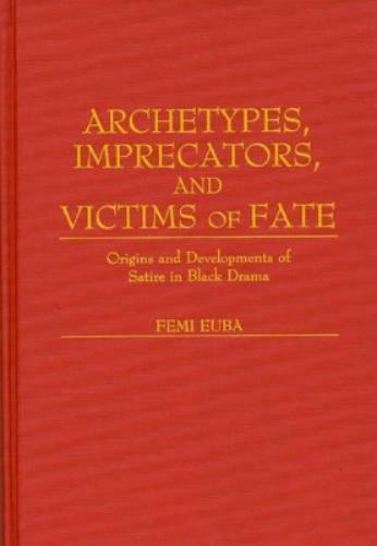 Archetypes, Imprecators, and Victims of Fate