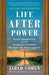 Life After Power