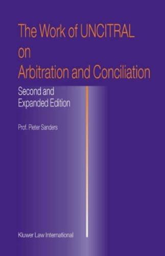 The Work of UNCITRAL on Arbitration and Conciliation