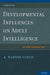 Developmental Influences on Adult Intelligence