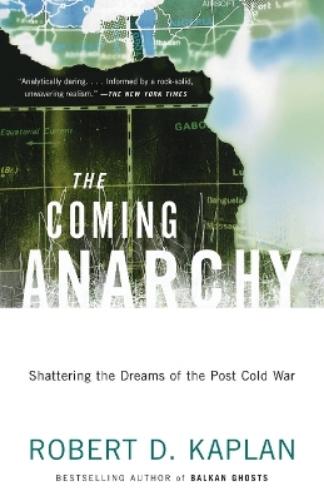 The Coming Anarchy