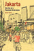 Jakarta: City of a Thousand Dimensions (Across the Global South: Built Environments in Critical Perspective