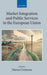 Market Integration and Public Services in the European Union