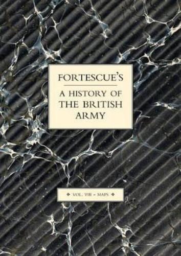 Fortescue's History of the British Army: Volume VII Maps