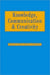 Knowledge, Communication and Creativity