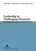 Leadership in Challenging Situations