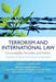 Terrorism and International Law: Accountability, Remedies, and Reform