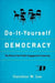 Do-It-Yourself Democracy