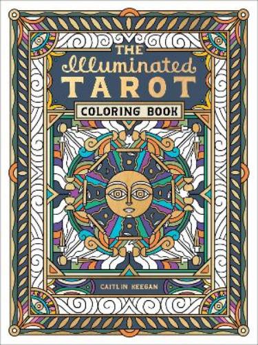 The Illuminated Tarot Coloring Book