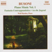 Busoni: Piano Music Vol. 1