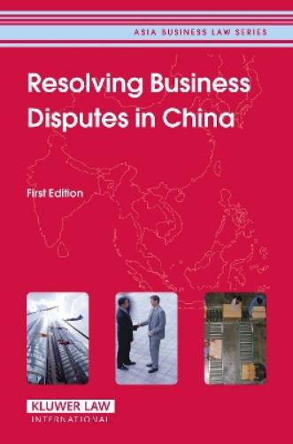 Resolving Business Disputes in China