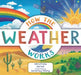 How the Weather Works: A Hands-On Guide to Our Changing Climate (Explore the Earth