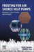 Frosting for Air Source Heat Pumps