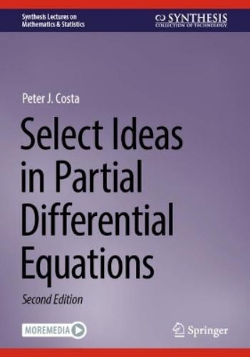 Select Ideas in Partial Differential Equations