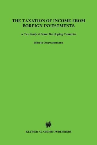 The Taxation of Income from Foreign Investments:A Tax Study of Developing Countries