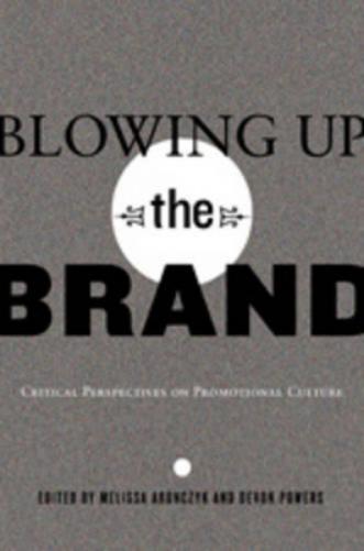 Blowing Up the Brand