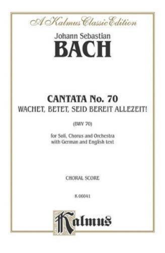 Cantata No. 70 - Wachet, betet, seid bereit