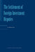 The Settlement of Foreign Investment Disputes