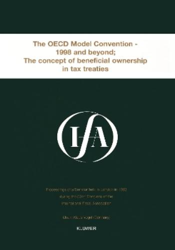 IFA: The OECD Model Convention - 1998 & Beyond: The Concept of Beneficial Ownership in Tax Treaties