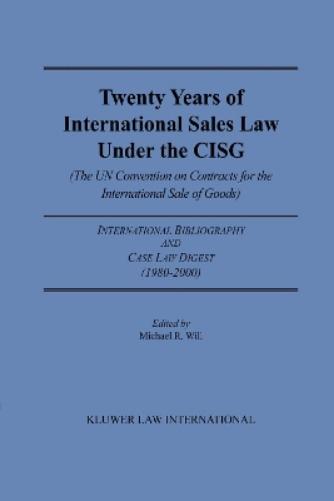 Twenty Years of International Sales Law Under the CISG (The UN Convention on Contracts for the International Sale of Goods)