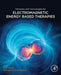 Principles and Technologies for Electromagnetic Energy Based Therapies