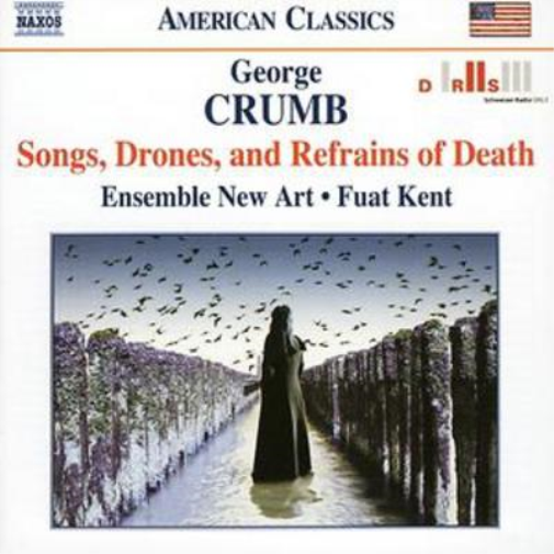 Songs, Drones and Refrains of Death (Kent, Ensemble New Art)