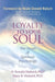 Loyalty To Your Soul