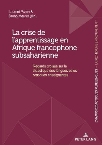 La Crise de l'Apprentissage En Afrique Francophone Subsaharienne