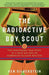Radioactive Boy Scout