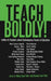 Teach Boldly!