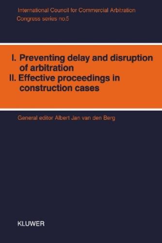 Preventing Delay and Disruption of Arbitration and Effective Proceedings in Contribution Cases:International Congress Proceedings