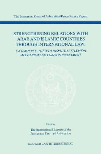 Strengthening Relations with Arab and Islamic Countries through International Law