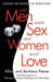 Why Men Want Sex and Women Need Love