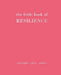 The Little Book of Resilience