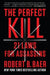The Perfect Kill