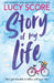 Story Of My Life: the heart-poundingly sexy new book from the Tiktok sensation and Sunday Times bestselling author of Things We Left Behind (Story Lake
