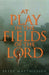 At Play in the Fields of the Lord
