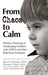 From Chaos to Calm
