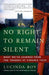 No Right to Remain Silent