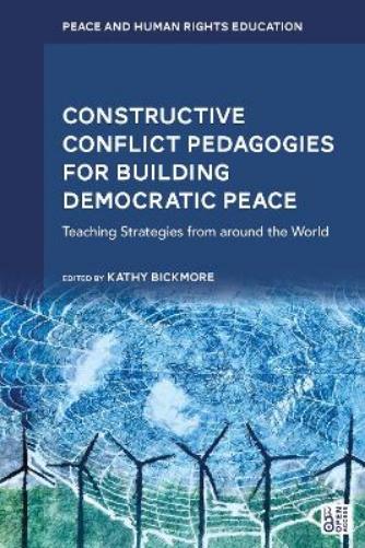 Constructive Conflict Pedagogies for Building Democratic Peace