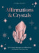 Affirmations & Crystals