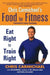 Chris Carmichaels Food for Fitness