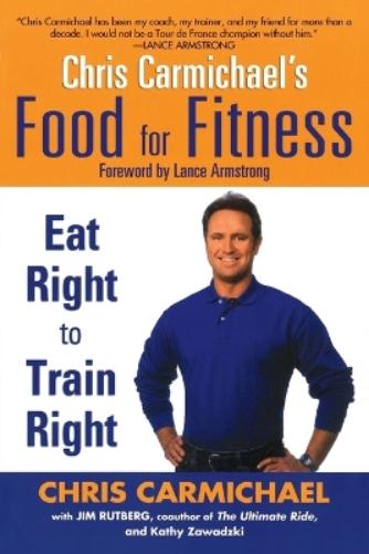 Chris Carmichaels Food for Fitness